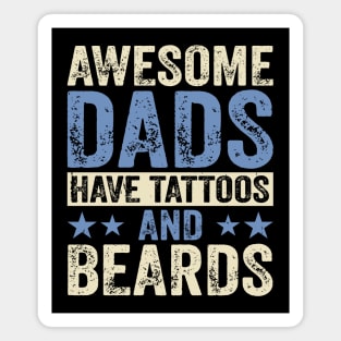 Awesome Dads Have Tattoos And Beards Fathers Day Magnet